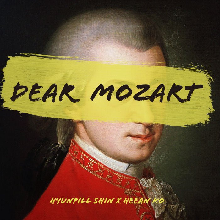 HYUNPILL SHIN x HEEAN KO - [Dear Mozart] - KPOPHERO
