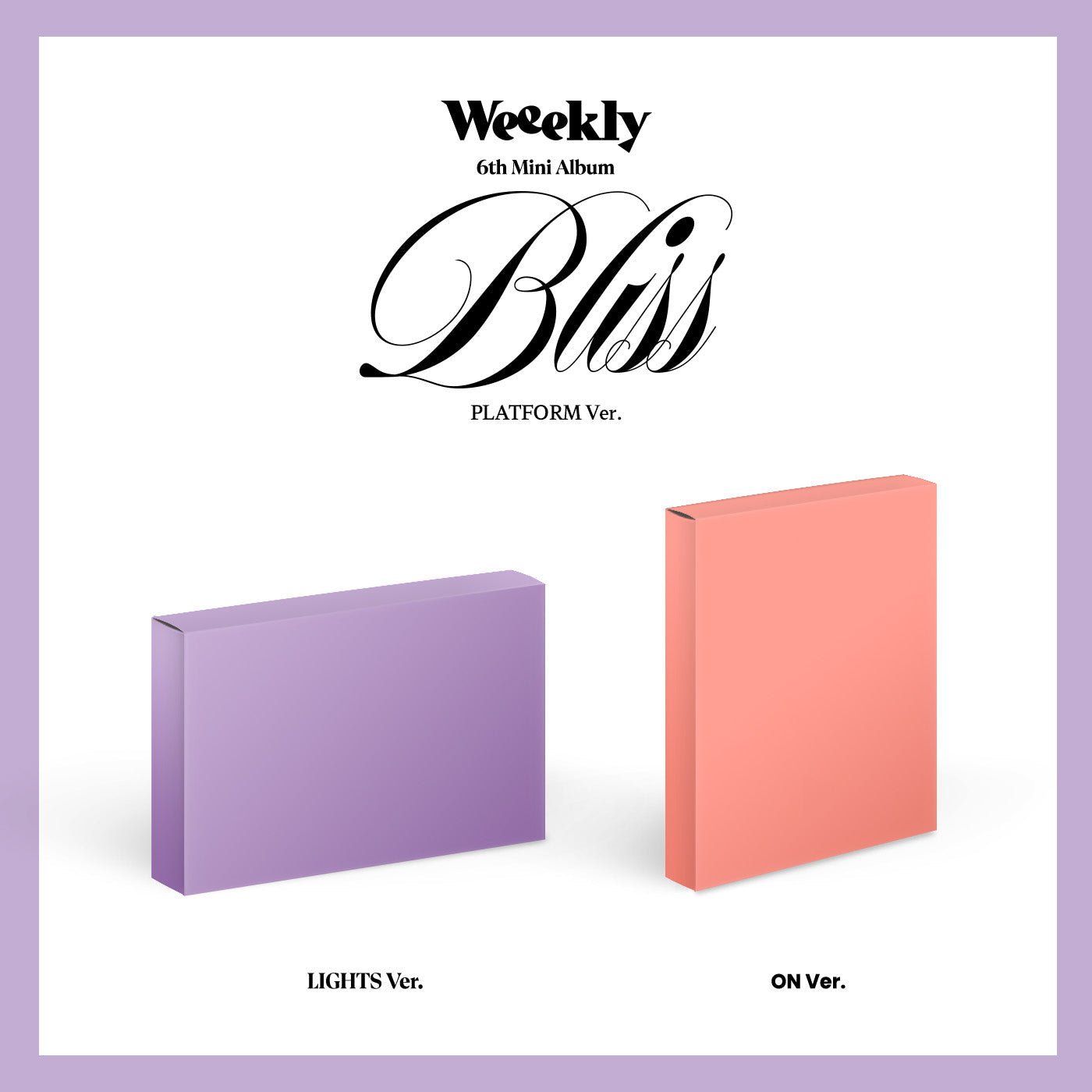 Weeekly - 6th Mini Album [Bliss] Platform Ver. - KPOPHERO