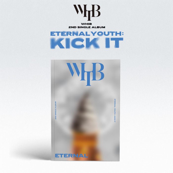 WHIB - 2ND SINGLE ALBUM [ETERNAL YOUTH : KICK IT] - KPOPHERO