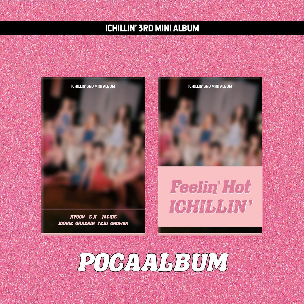 ICHILLIN' - 3RD MINI ALBUM [Feelin' Hot] POCA Ver. - KPOPHERO