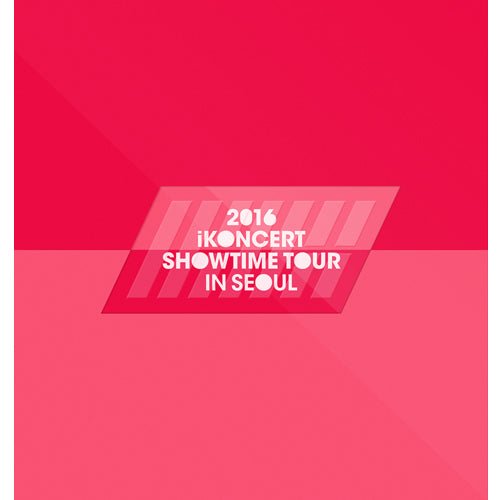 iKON - 2016 iKONCERT SHOWTIME TOUR IN SEOUL LIVE CD - KPOPHERO