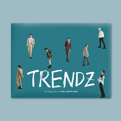 TRENDZ - 3RD SINGLE ALBUM [STILL ON MY WAY] - KPOPHERO
